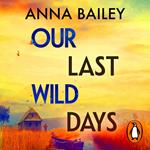 Our Last Wild Days