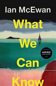 Ebook What We Can Know Ian McEwan