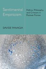 Sentimental Empiricism: Politics, Philosophy, and Criticism in Postwar France