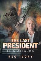 The Last President: ISIS Attacks