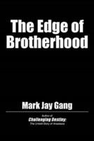 The Edge of Brotherhood