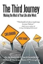 The Third Journey: Making the Most of Your Life after Work