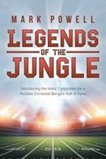 Legends of the Jungle: Introducing the Initial Candidates for a Possible Cincinnati Bengals Hall of Fame