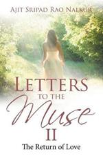 Letters to the Muse II: The Return of Love