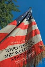 When Lincoln Met Wisconsin's Nightingale: Cordelia Harvey's Campaign for Civil War Soldier Care