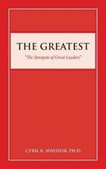 The Greatest: The Synopsis of Great Leaders
