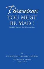 Pararescue: You Must Be Mad!: Book II: Through The Looking Glass