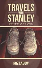 Travels with Stanley: Don't Step on the Garlic