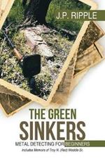 The Green Sinkers: Metal Detecting for Beginners