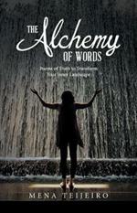 The Alchemy of Words: Poems of Truth to Transform Your Inner Landscape