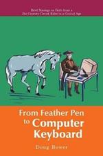 From Feather Pen to Computer Keyboard: Brief Musings on Faith from a 21st Century Circuit Rider in a Cynical Age