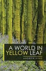 A World in Yellow Leaf