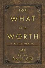 For What It's Worth: A Poetic View of ...