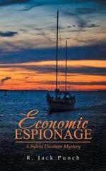 Economic Espionage: A Sylvia Dunham Mystery