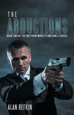 The Abductions: Book Two of the Matthew Moretti and Han Li Series