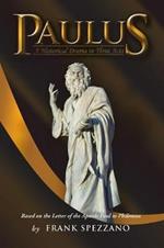 Paulus: A Historical Drama in Three Acts