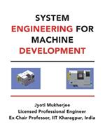 System Engineering for Machine Development