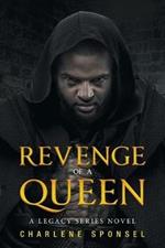 Revenge of a Queen: A Legacy Series Novel