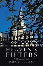 Heaven's Filters: A Cal Panterra Novel