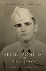 Seven Months and Nine Days: The Story of a Young Prisoner of War