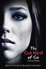 The Sick World of Sin: The Flesh Within