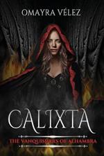 Calixta: The Vanquishers of Alhambra