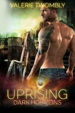 Uprising: Dark Horizons