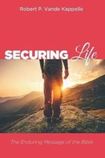 Securing Life: The Enduring Message of the Bible