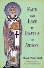 Faith and Love in Ignatius of Antioch