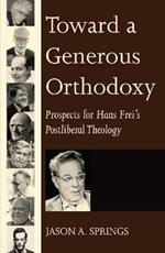 Toward a Generous Orthodoxy