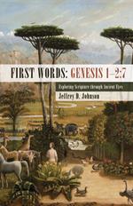 First Words: Genesis 1–2:7