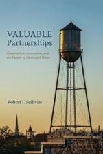 Valuable Partnerships: Cooperation, Innovation, and the Future of Municipal Texas