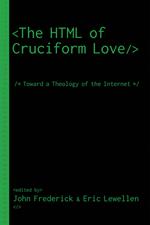 The HTML of Cruciform Love