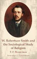 W. Robertson Smith and the Sociological Study of Religion