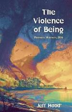 The Violence of Being