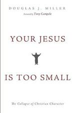 Your Jesus Is too Small