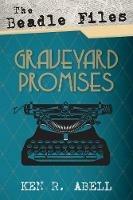 The Beadle Files: Graveyard Promises