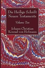 Die Heilige Schrift Neuen Testaments, Volume Ten: Siebenter Theil. Die Briefe Petri, Juda, Und Jakobi. Erste Abtheilung. Der Erste Brief Petri.