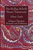 Die Heilige Schrift Neuen Testaments, Volume Twelve: Siebenter Theil. Die Briefe Petri, Juda Und Jakobi. Dritte Abtheilung. Der Brief Jakobi. Geschichtliche Bezeugung Der Briefe Petri, Juda Und Jakobi.