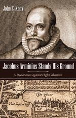 Jacobus Arminius Stands His Ground