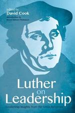 Luther on Leadership