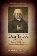 Dan Taylor (1738–1816), Baptist Leader and Pioneering Evangelical