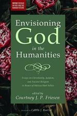 Envisioning God in the Humanities