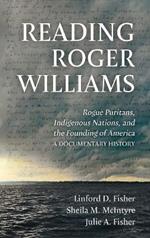 Reading Roger Williams: Rogue Puritans, Indigenous Nations, and the Founding of America-a Documentary History