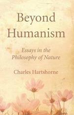 Beyond Humanism