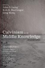 Calvinism and Middle Knowledge