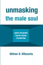 Unmasking the Male Soul