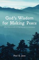 God’s Wisdom for Making Peace