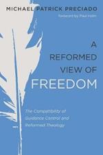 A Reformed View of Freedom