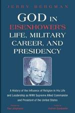 God in Eisenhower's Life, Military Career, and Presidency